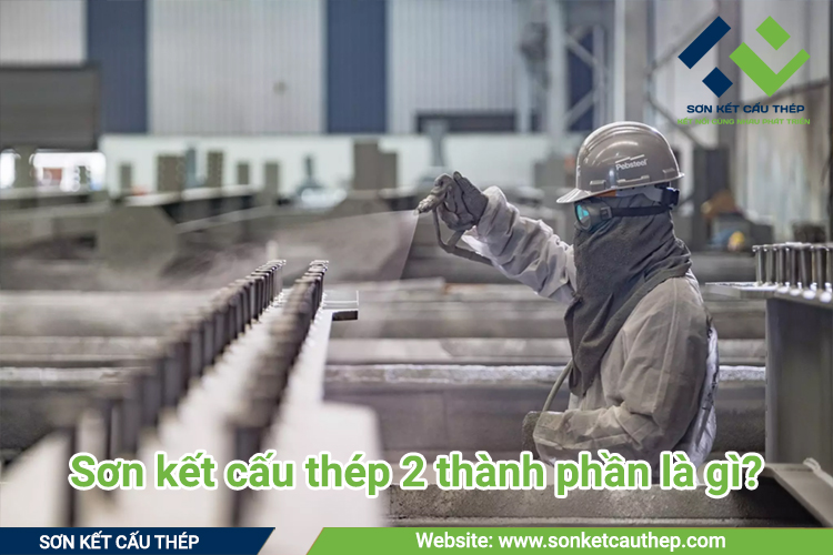 Sơn kết cấu thép 2 thành phần là gì?